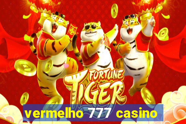 vermelho 777 casino